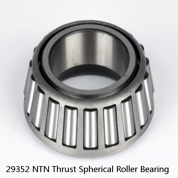 29352 NTN Thrust Spherical Roller Bearing