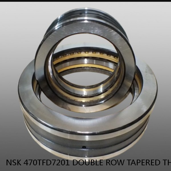 NSK 470TFD7201 DOUBLE ROW TAPERED THRUST ROLLER BEARINGS #1 small image