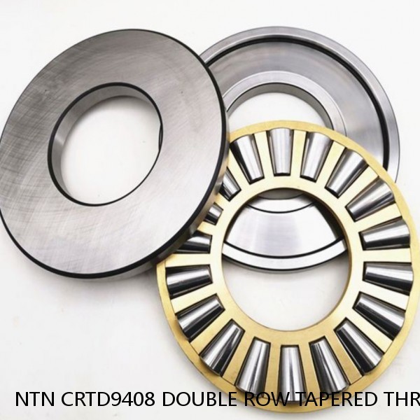 NTN CRTD9408 DOUBLE ROW TAPERED THRUST ROLLER BEARINGS #1 image